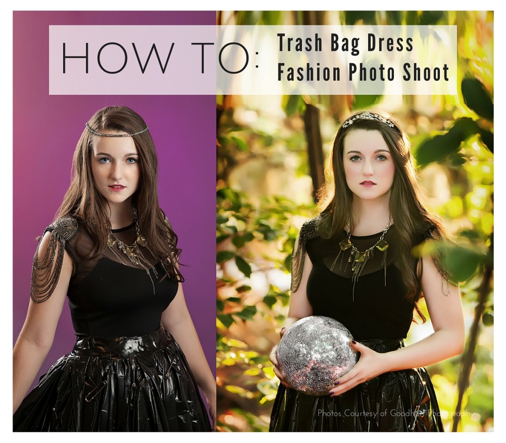 How-To: Trash Bag Dress Fashion Shoot - Goodhart